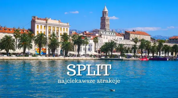 Najlepsze atrakcje turystyczne w Splicie, które musisz zobaczyć